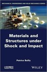 Materials and Structures under Shock and Impact - Patrice (Ecole nationale superieure d'ingenieurs de Bourges Bailly - 9781848216518