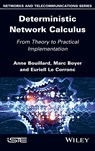 Deterministic Network Calculus - Anne Bouillard ; Marc Boyer ; Euriell Le Corronc - 9781848218529