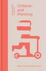 Children and Planning - Claire Freeman ; Andrea Cook - 9781848223141
