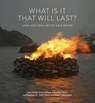 What is it that will last? - Julie Brook ; Simon Groom ; Alexandra Harris ; Raku Jikinyu - 9781848226449
