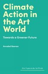 Climate Action in the Art World - Annabel Keenan - 9781848227033