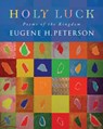 Holy Luck - Eugene H. Peterson - 9781848256248