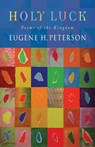 Holy Luck - Eugene H. Peterson - 9781848256248