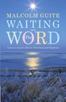 Waiting on the Word - Malcolm Guite - 9781848258006