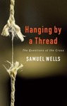Hanging by a Thread - Samuel Wells - 9781848259072