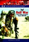 Gulf War: Desert Shield and Desert Storm, 1990-1991 -  - 9781848328136
