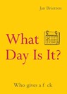 What Day Is It? - Jan Brierton - 9781848408272