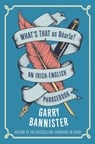 What's That as Bearla? - Garry Bannister - 9781848408555