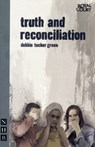 truth and reconciliation - debbie tucker green - 9781848421721