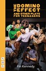 The Domino Effect and other plays for teenagers - Fin Kennedy - 9781848424685
