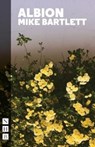Albion - Mike Bartlett - 9781848427150