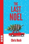The Last Noel - Chris Bush - 9781848429154