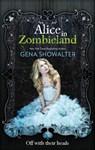 Alice in Zombieland - Gena Showalter - 9781848451575