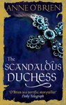 The Scandalous Duchess - Anne O'Brien - 9781848453852