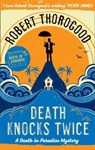 Death Knocks Twice - Robert Thorogood - 9781848455252