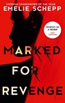 Marked For Revenge - Emelie Schepp - 9781848456808