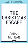 The Christmas Escape - Sarah Morgan - 9781848458444