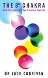 The 8th Chakra - Jude Currivan Ph.D. - 9781848504431