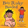 Baby Ruby Bawled - Malaika Rose Stanley - 9781848530171