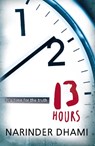 Thirteen Hours - Narinder Dhami - 9781848531161