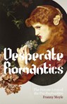 Desperate Romantics - Franny Moyle - 9781848540507