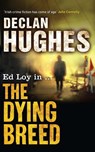 The Dying Breed - Declan Hughes - 9781848542242