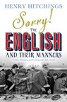 Sorry! The English and Their Manners - Henry Hitchings - 9781848546660