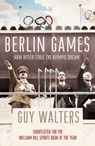 Berlin Games - Guy Walters - 9781848547490