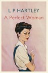 A Perfect Woman - L. P. Hartley - 9781848548145