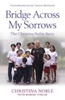 Bridge Across My Sorrows - Christina Noble - 9781848548411