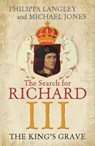 The King's Grave - Philippa Langley ; Michael Jones - 9781848548930