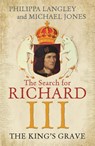 The King's Grave - Philippa Langley ; Michael Jones - 9781848548930