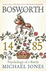 Bosworth 1485 - Michael Jones - 9781848549081