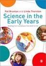 Science in the Early Years - Pat Brunton ; Linda C. Thornton - 9781848601437