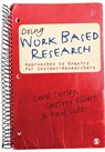 Doing Work Based Research - Carol Costley ; Geoffrey C Elliott ; Paul Gibbs - 9781848606784