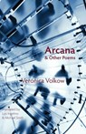 Arcana and Other Poems - Veronica Volkow - 9781848610569