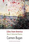 Lilies from America - Carmen Bugan - 9781848616738