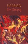 Firebird - Em Strang - 9781848619395