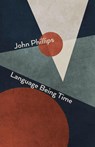 Language Being Time - John Phillips - 9781848619463