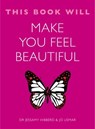This Book Will Make You Feel Beautiful - Jessamy Hibberd ; Jo Usmar - 9781848668065