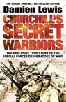 Churchill's Secret Warriors - Damien Lewis - 9781848668553
