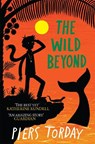 The Last Wild Trilogy: The Wild Beyond - Piers Torday - 9781848669536