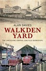 Walkden Yard - Alan Davies - 9781848689251