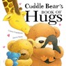 Cuddle Bear’s Book of Hugs - Claire Freedman - 9781848696884