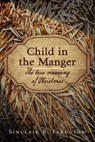 Child in the Manger - Sinclair B. Ferguson - 9781848716551