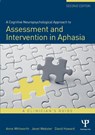 A Cognitive Neuropsychological Approach to Assessment and Intervention in Aphasia - Anne (Curtin Health Innovation and Research Institute Whitworth ; Janet (Newcastle University Webster ; David (Newcastle University Howard - 9781848721425