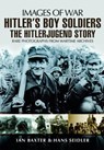 Hitler's Boy Soldiers: The Hitler Jugend Story - Hans Seidler - 9781848841123