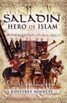 Saladin: Hero of Islam - Geoffrey Hindley - 9781848842038