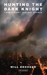 Hunting the Dark Knight - Will (Kingston University Brooker - 9781848852808