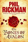The Bones of Avalon - Phil Rickman - 9781848872721